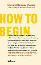 How to begin