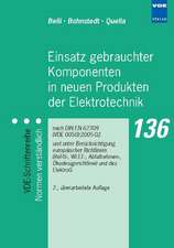 Einsatz gebrauchter Komponenten in neuen Produkten der Elektrotechnik