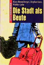 Die Stadt als Beute