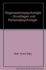 Organisationspsychologie - Grundlagen und Personalpsychologie