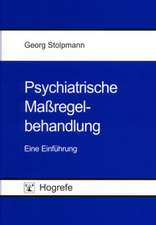 Psychiatrische Maßregel-Behandlung