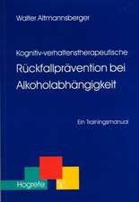 Kognitiv-verhaltenstherapeutische Rückfallprävention bei Alkoholabhängigkeit