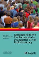 Klärungsorientierte Psychotherapie der zwanghaften Persönlichkeitsstörung