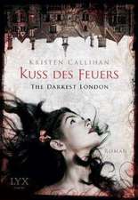 The Darkest London - Kuss des Feuers