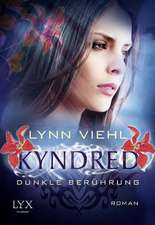 Kyndred - Dunkle Berührung