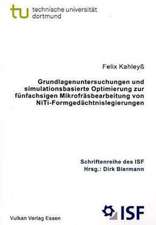 Grundlagenuntersuchungen und simulationsbasierte Optimierung zur fünfachsigen Mikrofräsbearbeitung von NiTi-Formgedächtnislegierungen