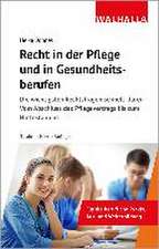 Recht in der Pflege und in Gesundheitsberufen