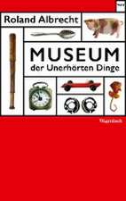 Museum der Unerhörten Dinge