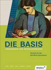 Die Basis 1. Schülerbuch. Eingangsjahr und Grundlagenwissen