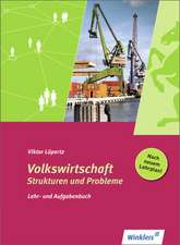 Volkswirtschaft - Strukturen und Probleme. Lehr- und Aufgabenbuch: Schülerbuch