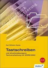 Tastschreiben und situationsbezogene Textverarbeitung mit WORD 2003