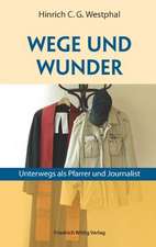 Wege und Wunder