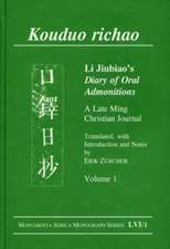 Kouduo richao. Li Jiubiao's Diary of Oral Admonitions. A Late Ming Christian Journal: Translated, with Introduction and Notes by Erik Zürcher