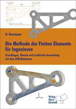 Die Methode der Finiten Elemente für Ingenieure