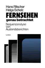 Fernsehen — genau betrachtet: Sequenzanalysen von Auslandsberichten: Methoden zur Analyse der politischen Berichterstattung von ARD und ZDF über die Krisenregion Südafrika, Namibia, Zimbabwe 1976/77