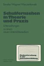 Schulfernsehen in Theorie und Praxis: Untersuchungen zu einem neuen Unterrichsmedium