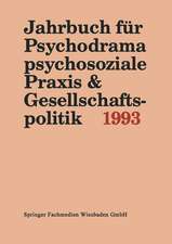 Jahrbuch für Psychodrama, psychosoziale Praxis & Gesellschaftspolitik 1993