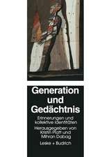 Generation und Gedächtnis: Erinnerungen und kollektive Identitäten