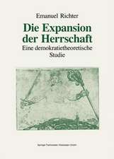 Die Expansion der Herrschaft: Eine demokratietheoretische Studie