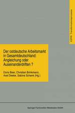 Der ostdeutsche Arbeitsmarkt in Gesamtdeutschland: Angleichung oder Auseinanderdriften?