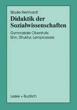 Didaktik der Sozialwissenschaften: Gymnasiale Oberstufe. Sinn, Struktur, Lernprozesse