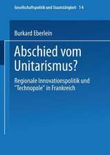 Abschied vom Unitarismus?: Regionale Innovationspolitik und „Technopole“ in Frankreich