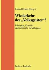 Wiederkehr des „Volksgeistes“?: Ethnizität, Konflikt und politische Bewältigung