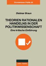 Theorien rationalen Handelns in der Politikwissenschaft: Eine kritische Einführung