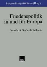 Friedenspolitik in und für Europa: Festschrift für Gerda Zellentin zum 65. Geburtstag