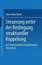 Steuerung unter der Bedingung struktureller Koppelung: Ein Theoriemodell soziopolitischer Steuerung