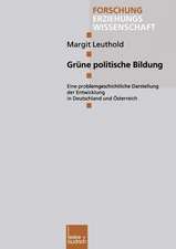 Grüne politische Bildung: Eine problemgeschichtliche Darstellung der Entwicklung in Deutschland und Österreich