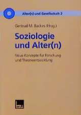 Soziologie und Alter(n): Neue Konzepte für Forschung und Theorieentwicklung