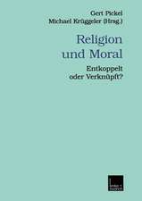 Religion und Moral: Entkoppelt oder Verknüpft?