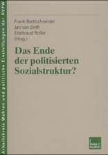 Das Ende der politisierten Sozialstruktur?