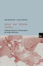 Unter der Brücke rechts ...: Freiburger Studie zur Wohnungsnot bei jungen Menschen