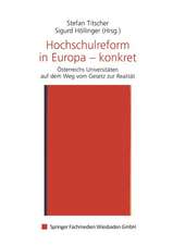 Hochschulreform in Europa — konkret: Österreichs Universitäten auf dem Weg vom Gesetz zur Realität