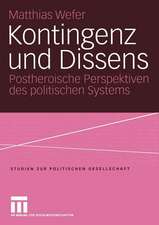 Kontingenz und Dissens: Postheroische Perspektiven des politischen Systems