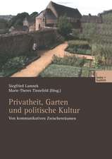 Privatheit, Garten und politische Kultur: Von kommunikativen Zwischenräumen