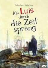 Als Luis durch die Zeit sprang