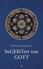 beGEISTert von Gott