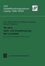 100 Jahre Agrar- und Umweltforschung Bad Lauchstädt: Geschichte der Forschungsstätte von 1895 bis 1995