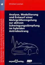 Analyse, Modellierung und Entwurf einer Mehrgrößenregelung zur aktiven Schwingungsdämpung im hybriden Antriebsstrang