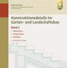 Konstruktionsdetails im Garten- und Landschaftsbau - Band 2