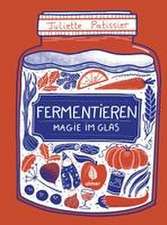 Fermentieren - Magie im Glas