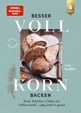 Besser Vollkorn backen