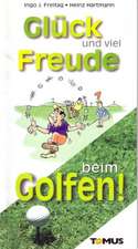 Glück und viel Freude beim Golfen!