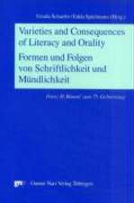 Varieties and Consequences of Literacy and Oralty (Formen und Folgen von Schriflichkeit und Mündlichkeit)