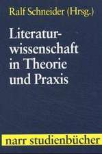 Literaturwissenschaft in Theorie und Praxis