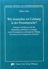 Wie beurteilen wir Leistung in der Fremdsprache?