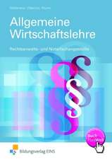 Allgemeine Wirtschaftslehre. Rechtsanwalts- und Notarfachangestellte. Lehr-/Fachbuch